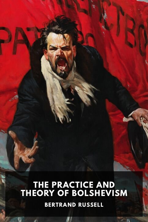 bertrand-russell_the-practice-and-theory-of-bolshevism-da317f63-cover@2x.jpg The Practice and Theory of Bolshevism - Image 1