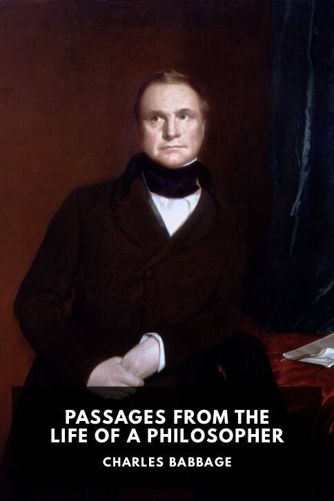 charles-babbage_passages-from-the-life-of-a-philosopher-da317f63-cover@2x.jpg Passages from the Life of a Philosopher - Image 1