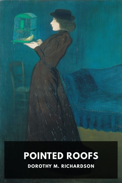 dorothy-m-richardson_pointed-roofs-da317f63-cover@2x.jpg Pointed Roofs - Image 1