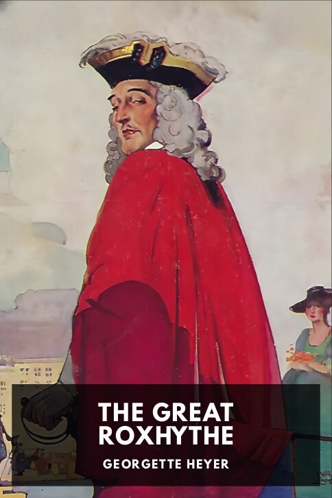 georgette-heyer_the-great-roxhythe-da317f63-cover@2x.jpg The Great Roxhythe - Image 1