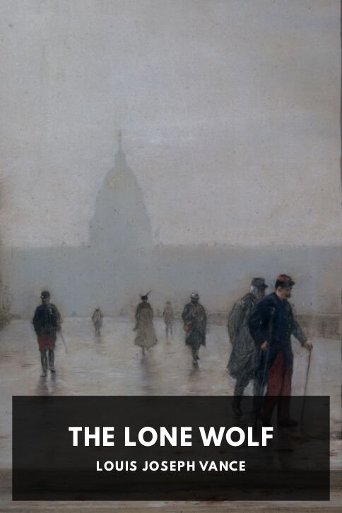 louis-joseph-vance_the-lone-wolf-da317f63-cover@2x.jpg The Lone Wolf - Image 1