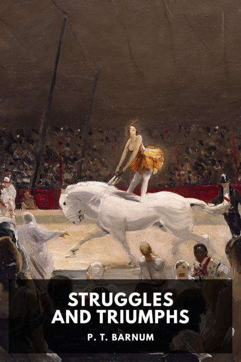 p-t-barnum_struggles-and-triumphs-da317f63-cover@2x.jpg Struggles and Triumphs - Image 1