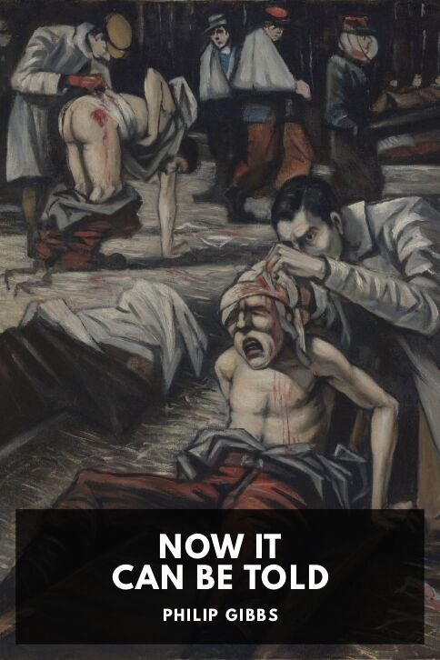 philip-gibbs_now-it-can-be-told-da317f63-cover@2x.jpg Now It Can Be Told - Image 1