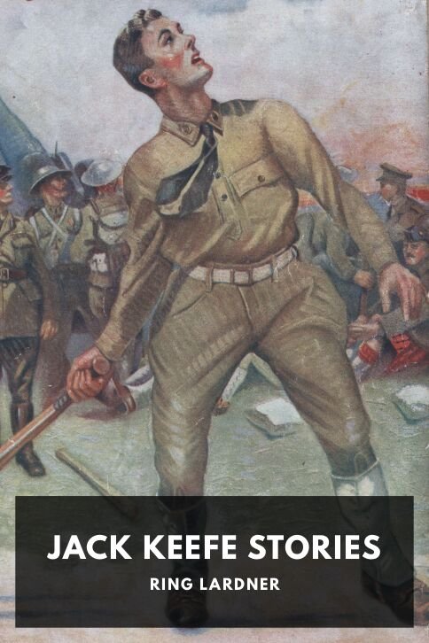 ring-lardner_jack-keefe-stories-da317f63-cover@2x.jpg Jack Keefe Stories - Image 1