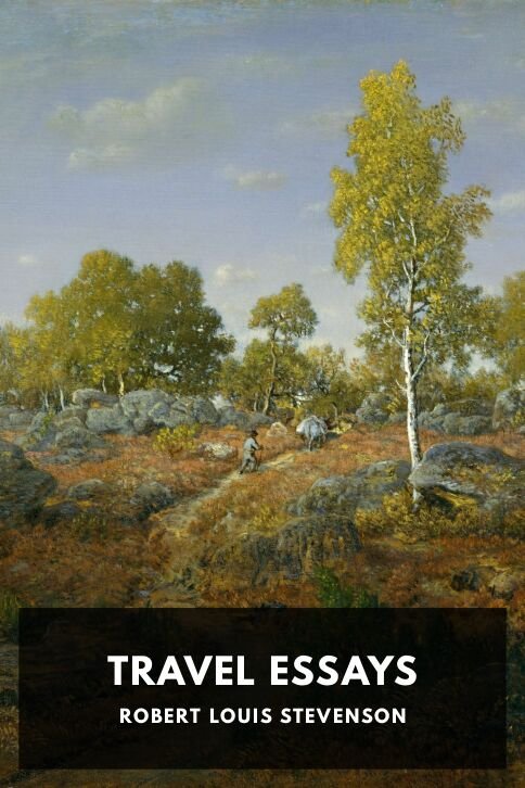 robert-louis-stevenson_travel-essays-da317f63-cover@2x.jpg Travel Essays - Image 1
